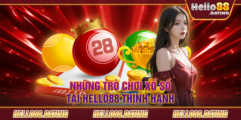 Những trò chơi xổ số tại Hello88 thịnh hành