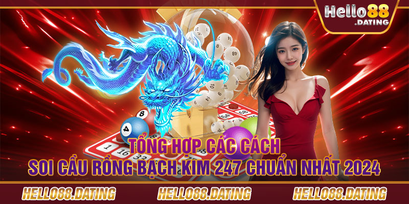 Soi cầu rồng bạch kim 247