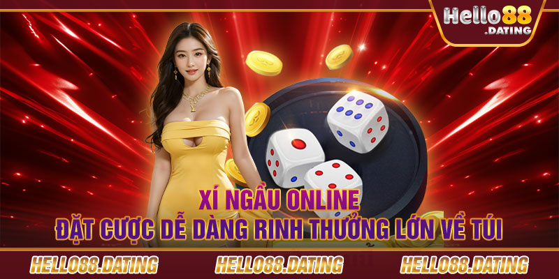 Xí Ngầu Online với các cửa cược đa dạng